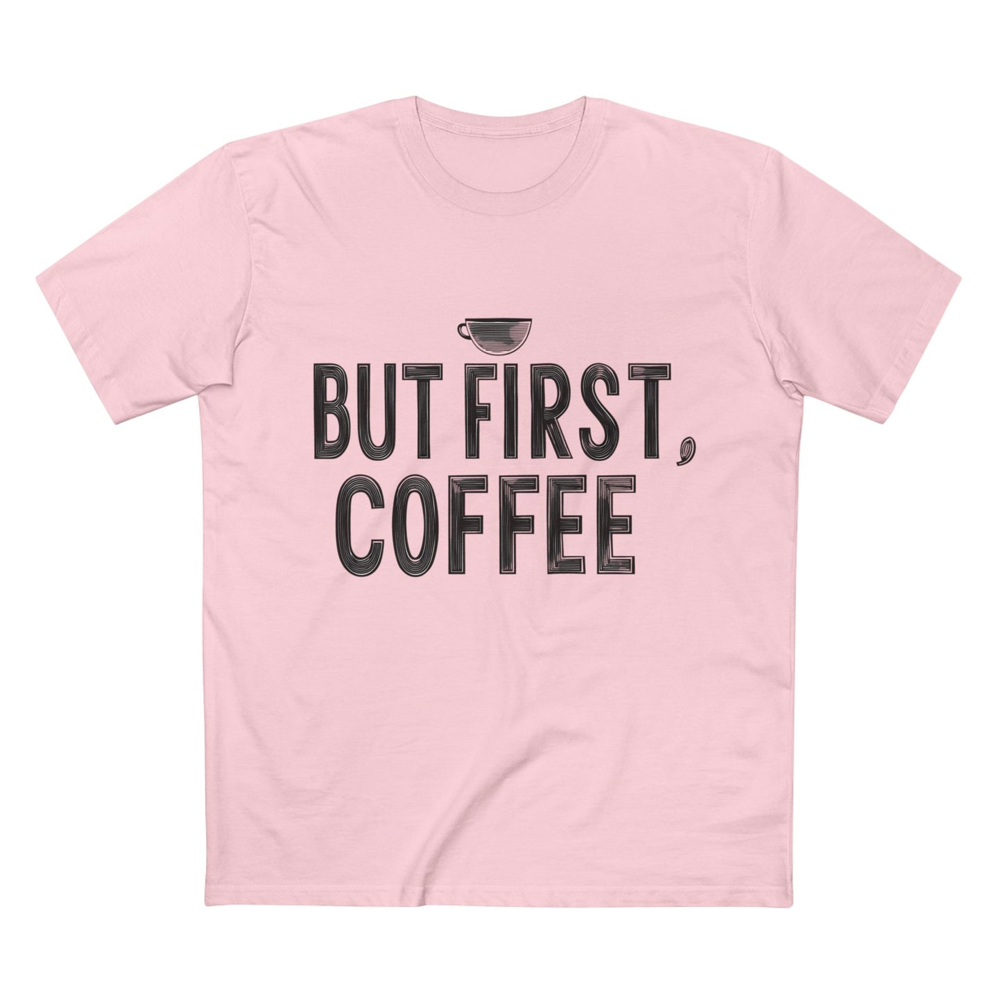 But First, Coffee