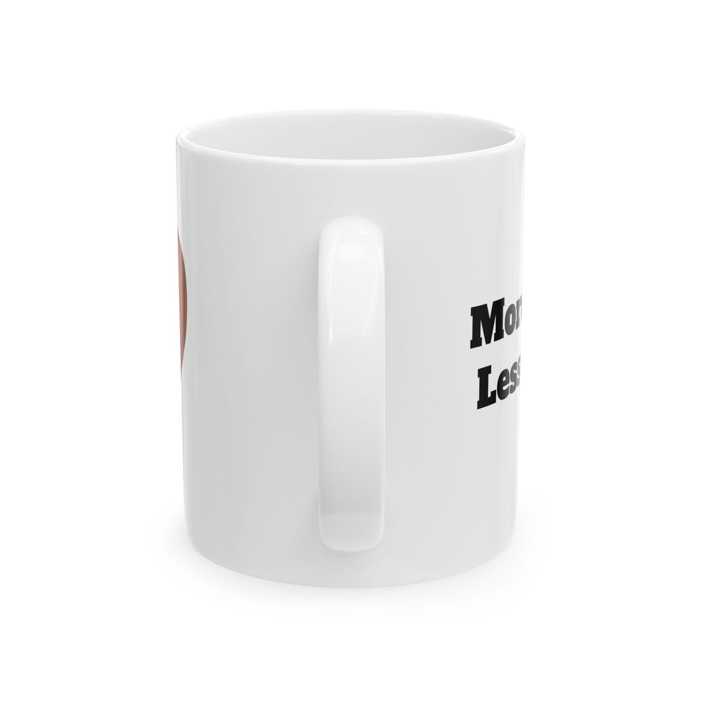 More Espresso, Less Depresso Ceramic Mug, (11oz, 15oz)