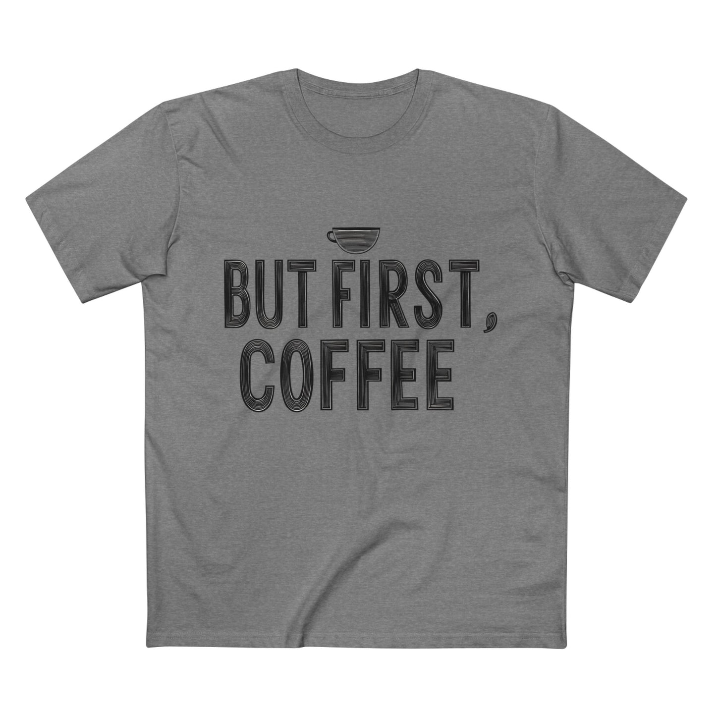 But First, Coffee
