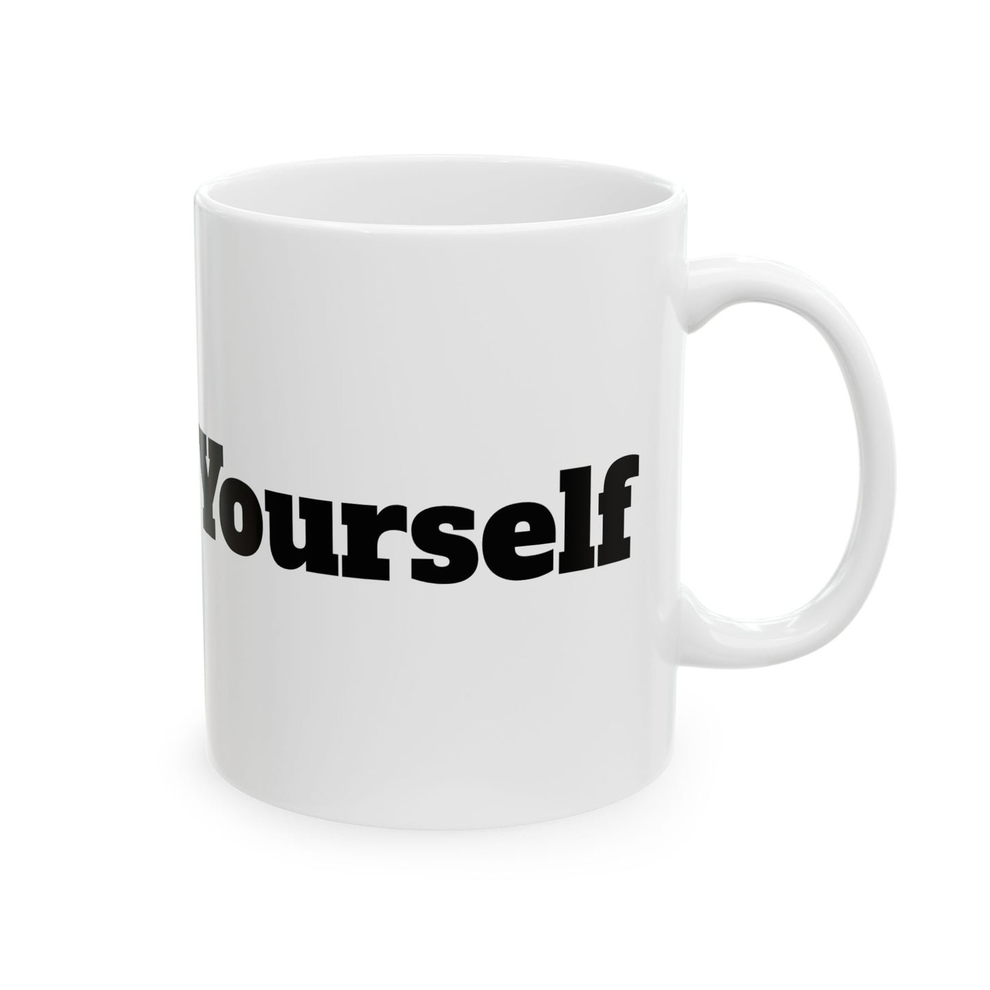 Espresso Yourself Ceramic Mug, (11oz, 15oz)