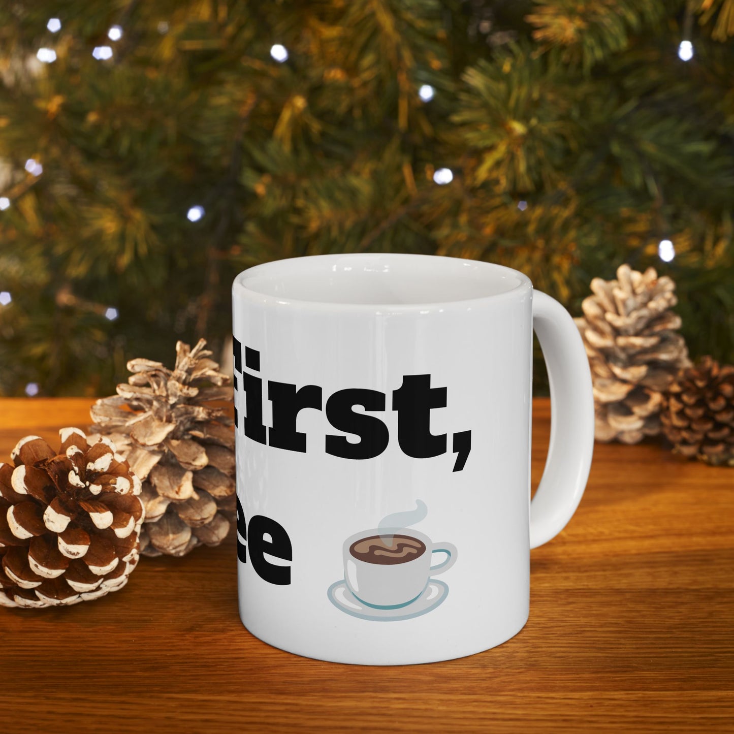 But First, Coffee Ceramic Mug, (11oz, 15oz)