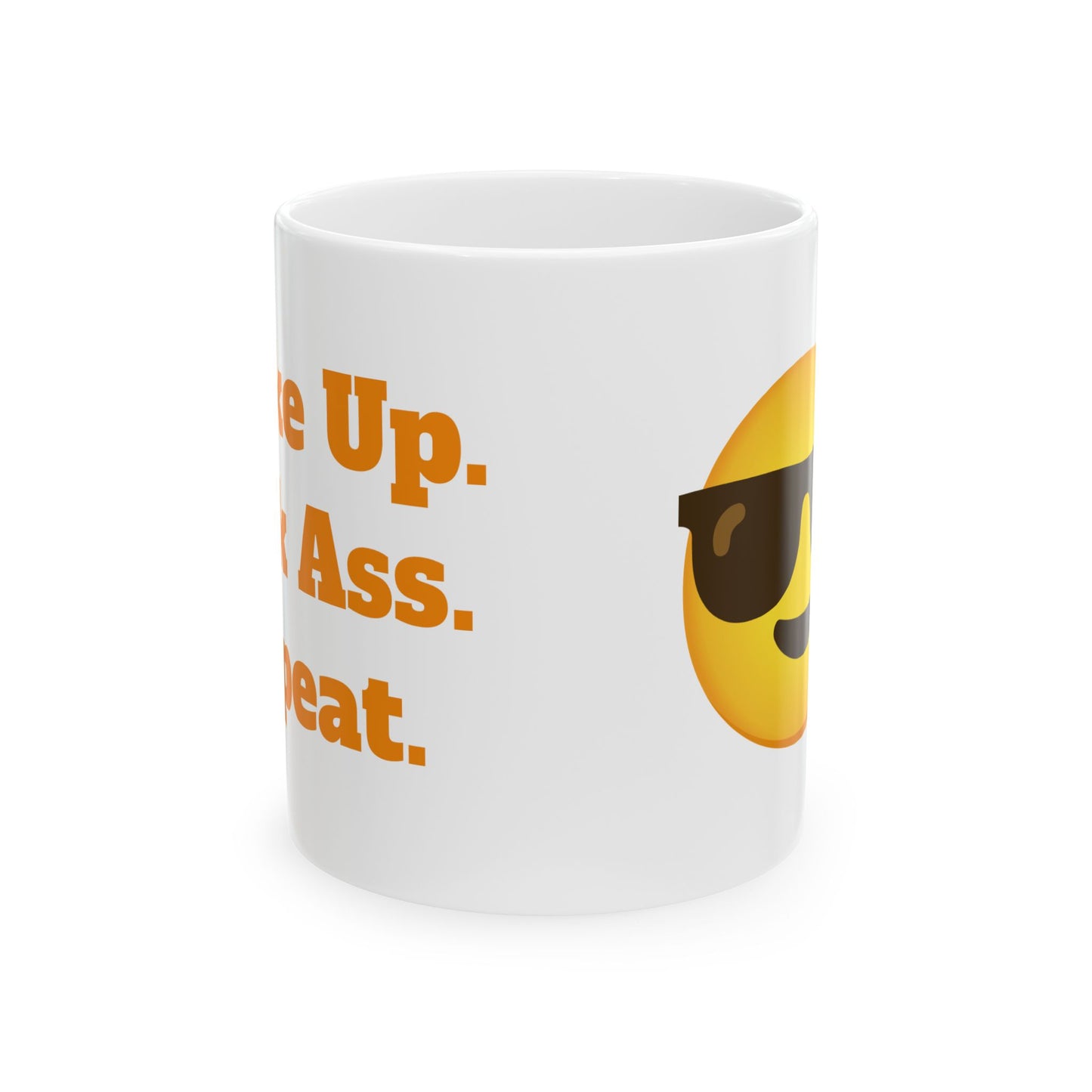 Wake Up. Kick Ass. Repeat. Ceramic Mug, (11oz, 15oz)