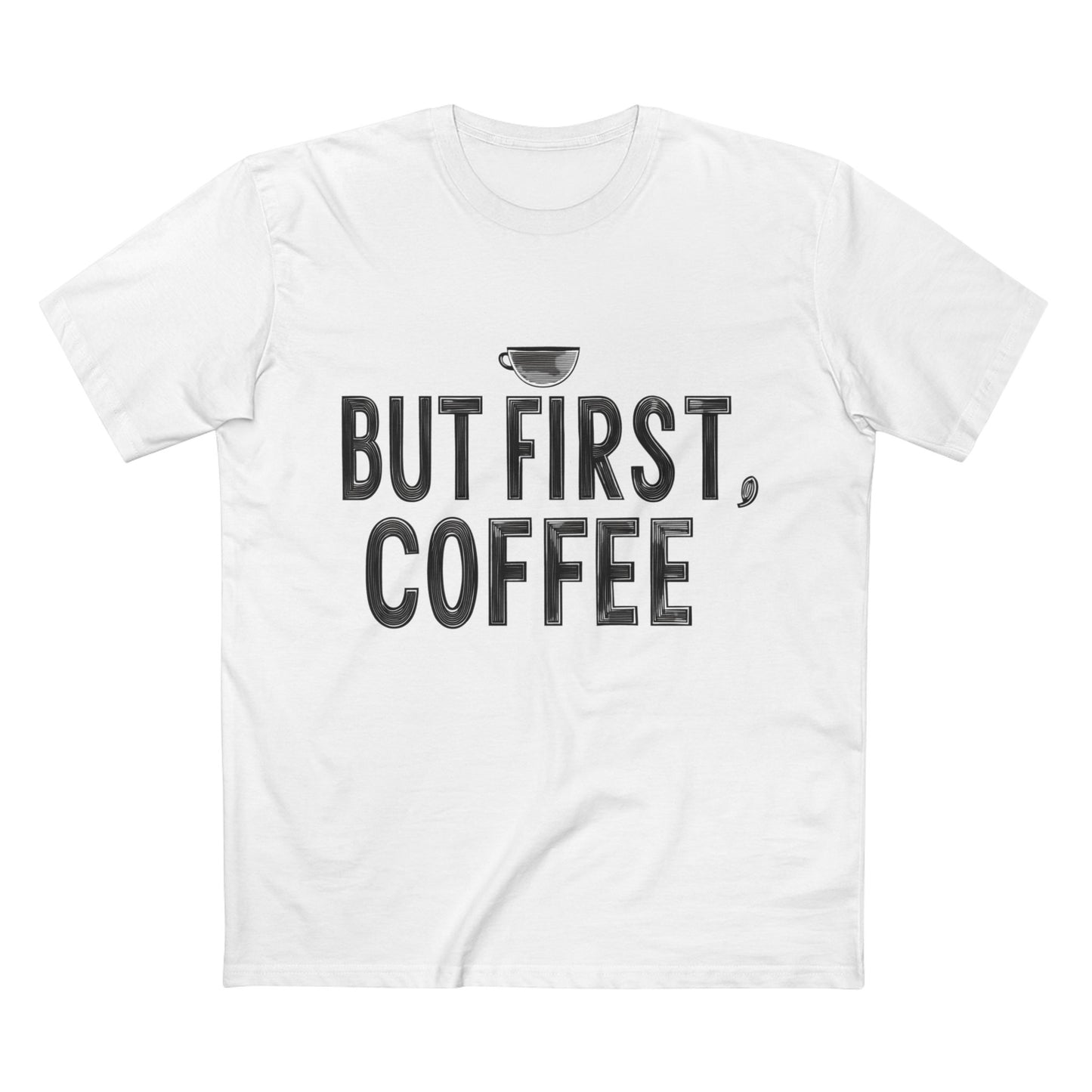 But First, Coffee